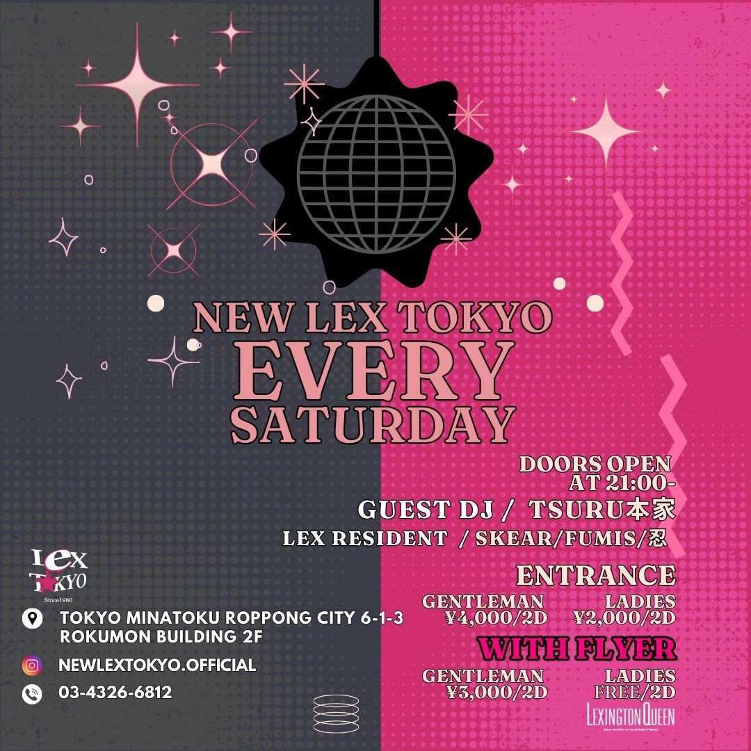 New Lex Tokyo Every Saturday Party